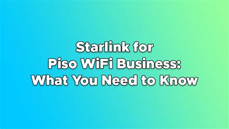 Starlink for Piso WiFi Business: What You Need to .